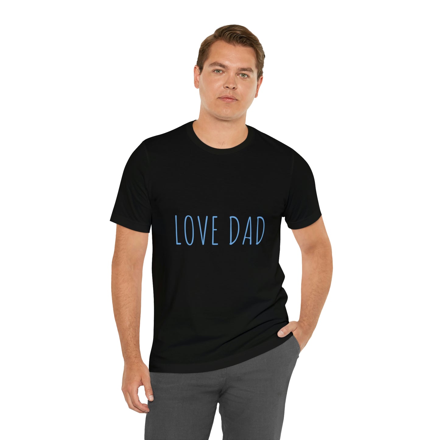 LOVE DAD TEE (Unisex Jersey Short Sleeve Tee)