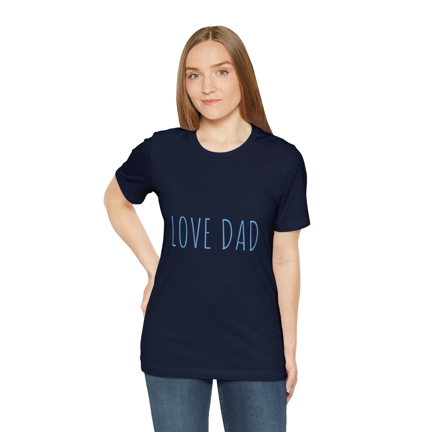 LOVE DAD TEE (Unisex Jersey Short Sleeve Tee)