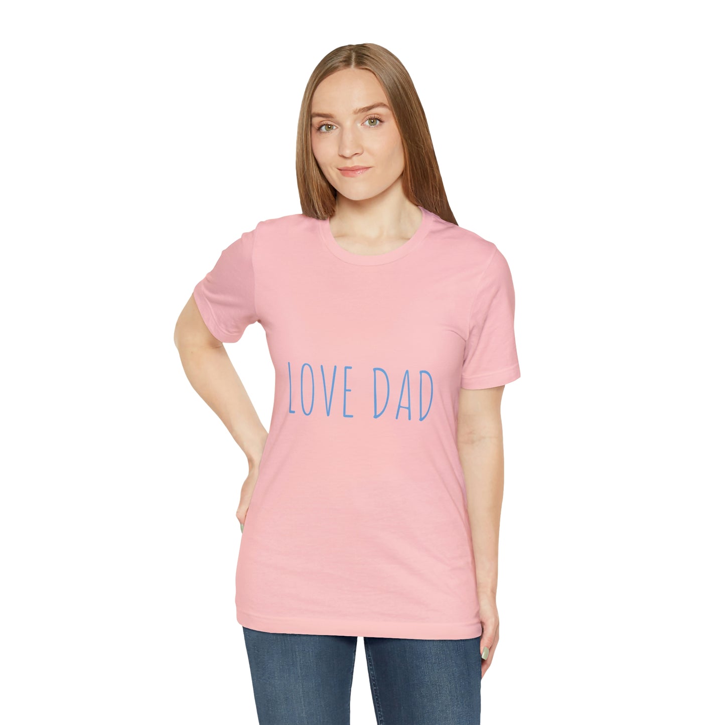 LOVE DAD TEE (Unisex Jersey Short Sleeve Tee)