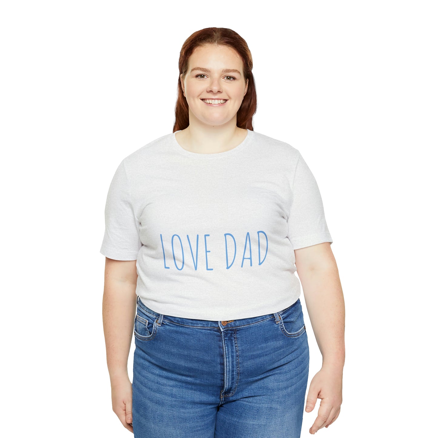 LOVE DAD TEE (Unisex Jersey Short Sleeve Tee)