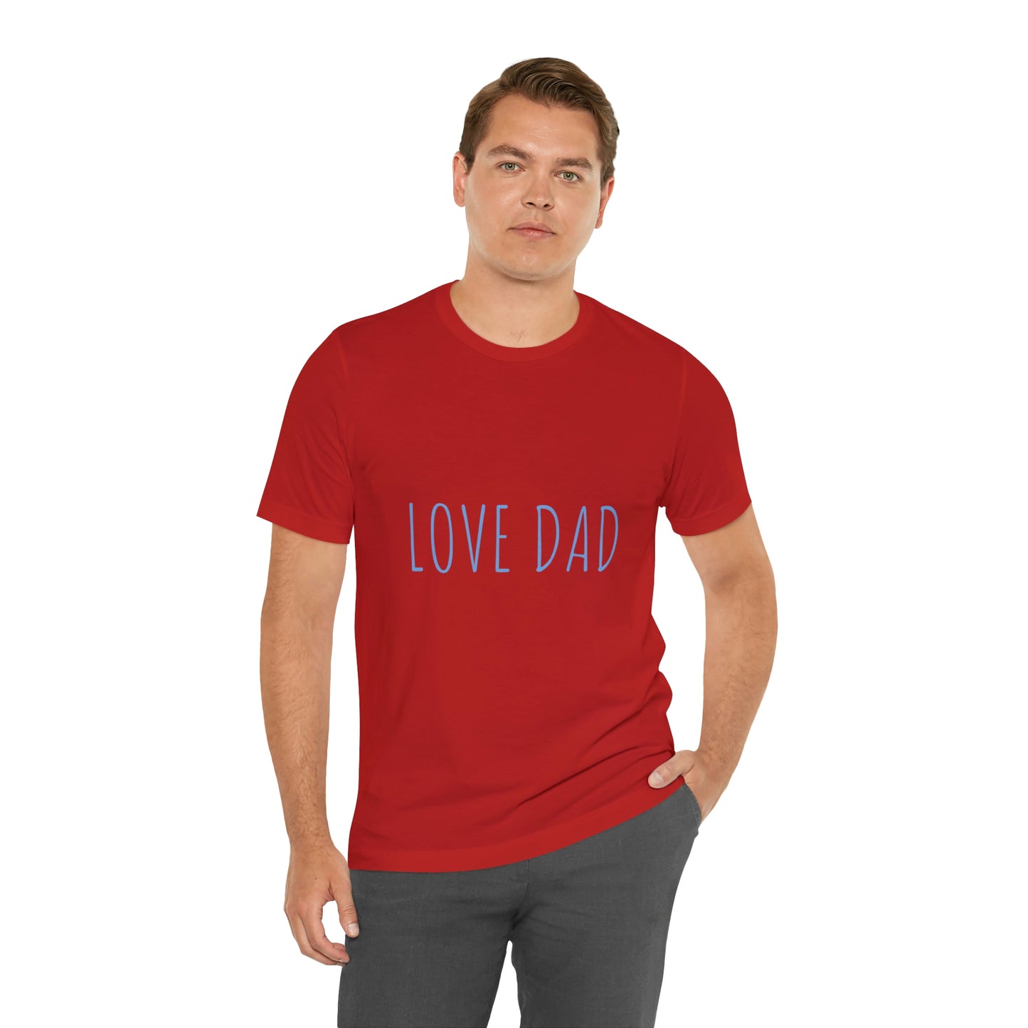 LOVE DAD TEE (Unisex Jersey Short Sleeve Tee)