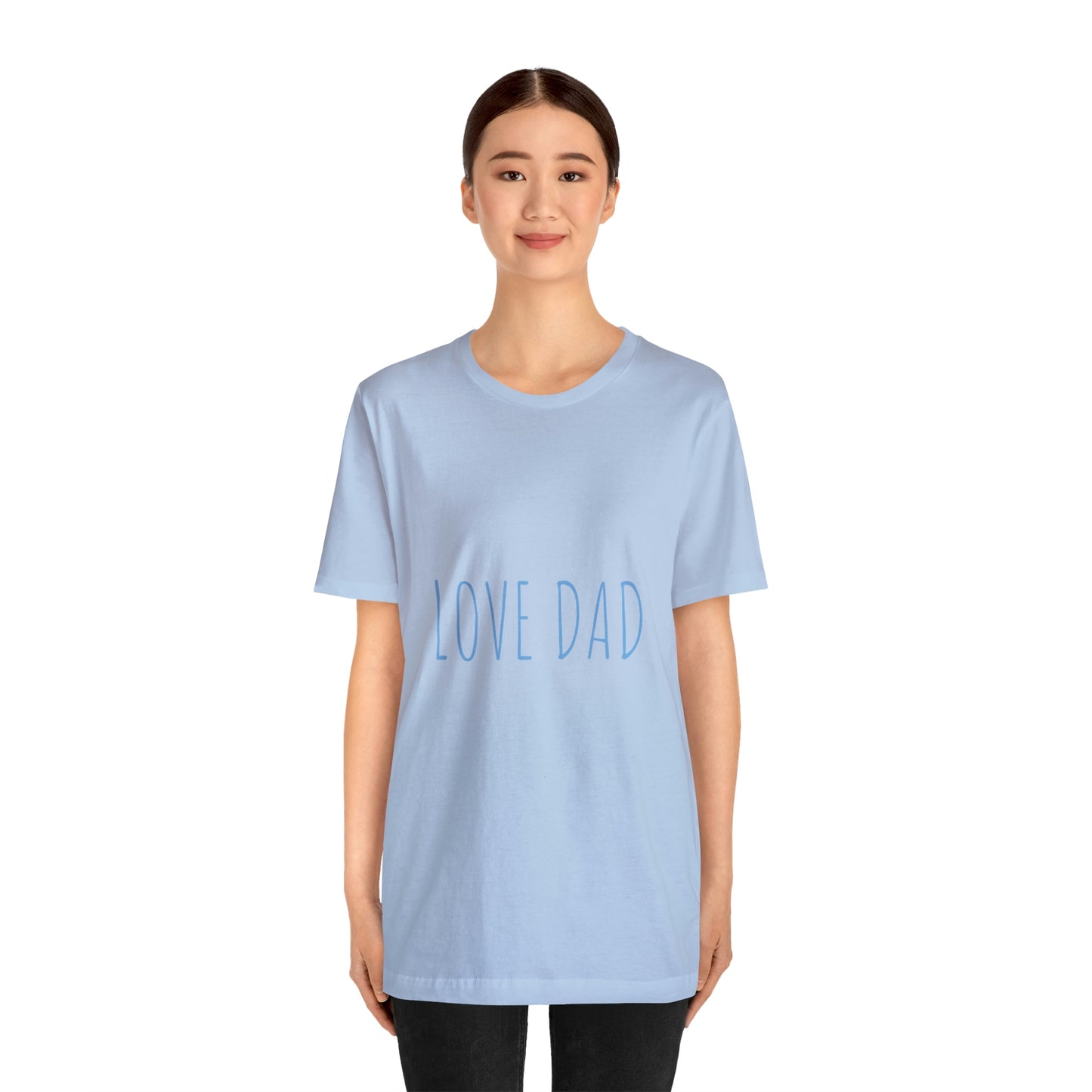 LOVE DAD TEE (Unisex Jersey Short Sleeve Tee)