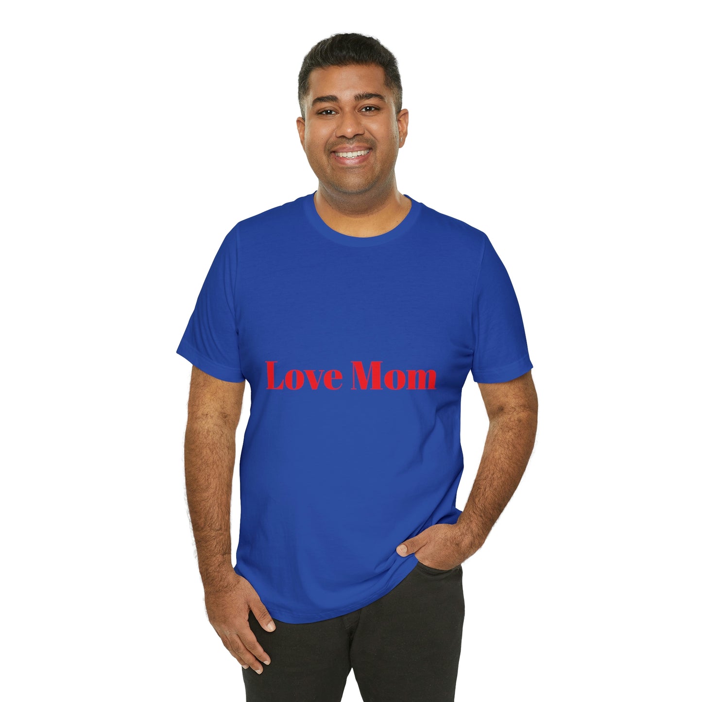 Love Mom Tee (Unisex Jersey Short Sleeve Tee)