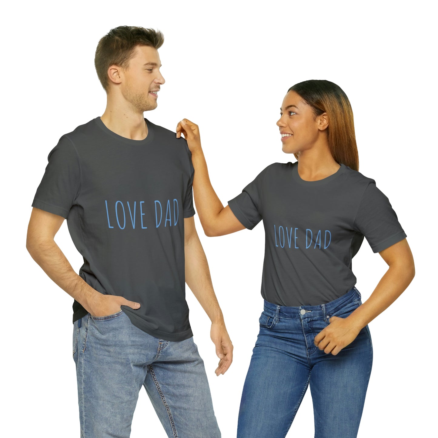 LOVE DAD TEE (Unisex Jersey Short Sleeve Tee)