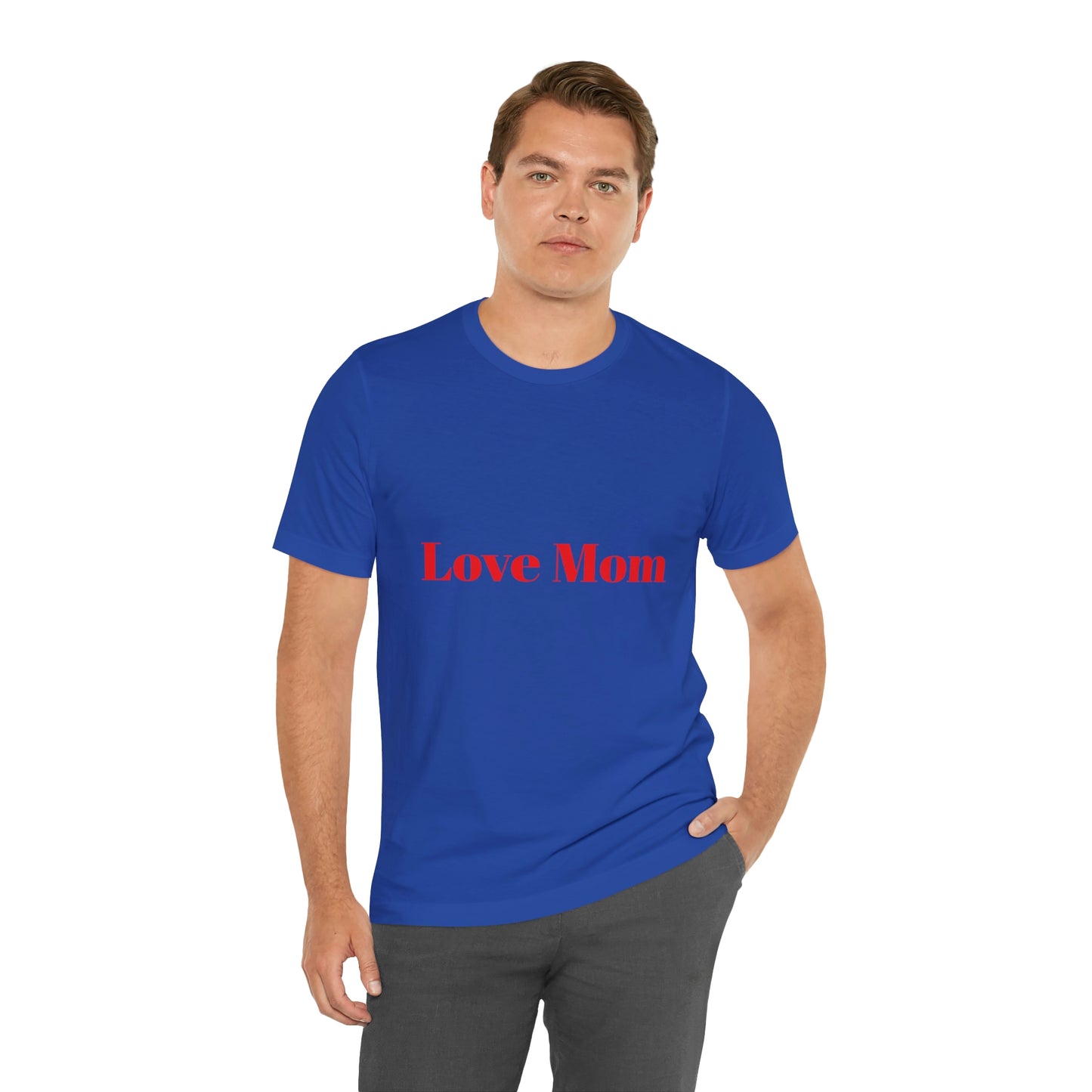 Love Mom Tee (Unisex Jersey Short Sleeve Tee)