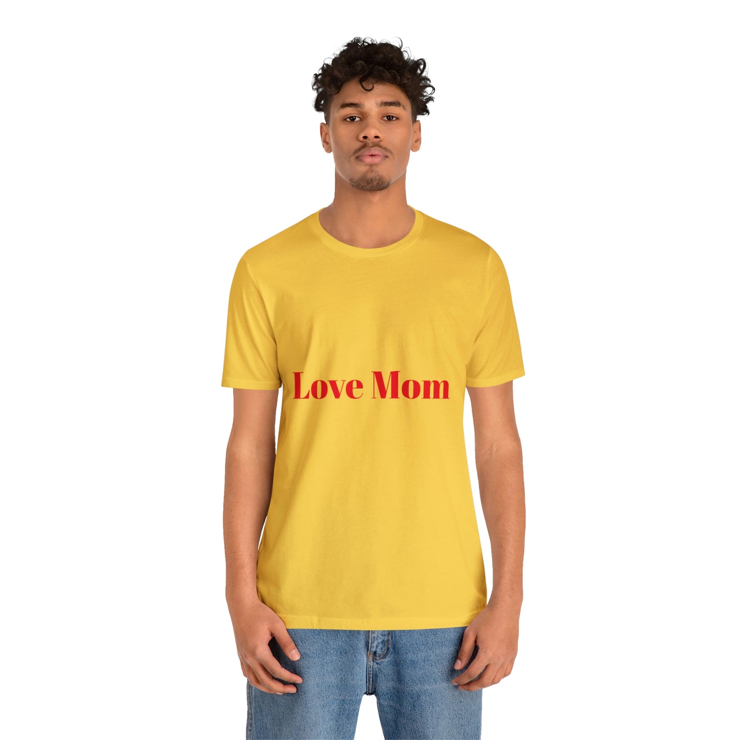 Love Mom Tee (Unisex Jersey Short Sleeve Tee)