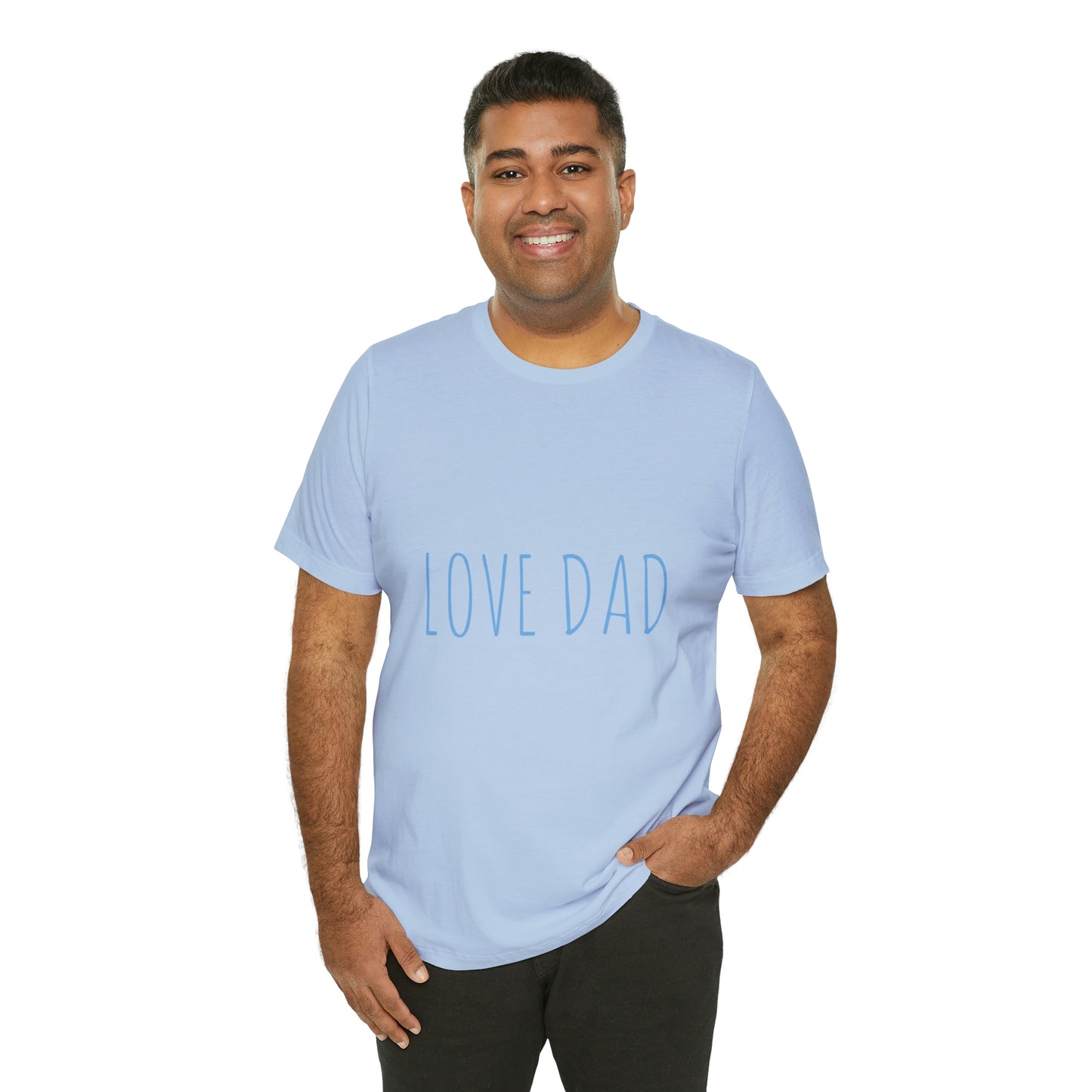 LOVE DAD TEE (Unisex Jersey Short Sleeve Tee)