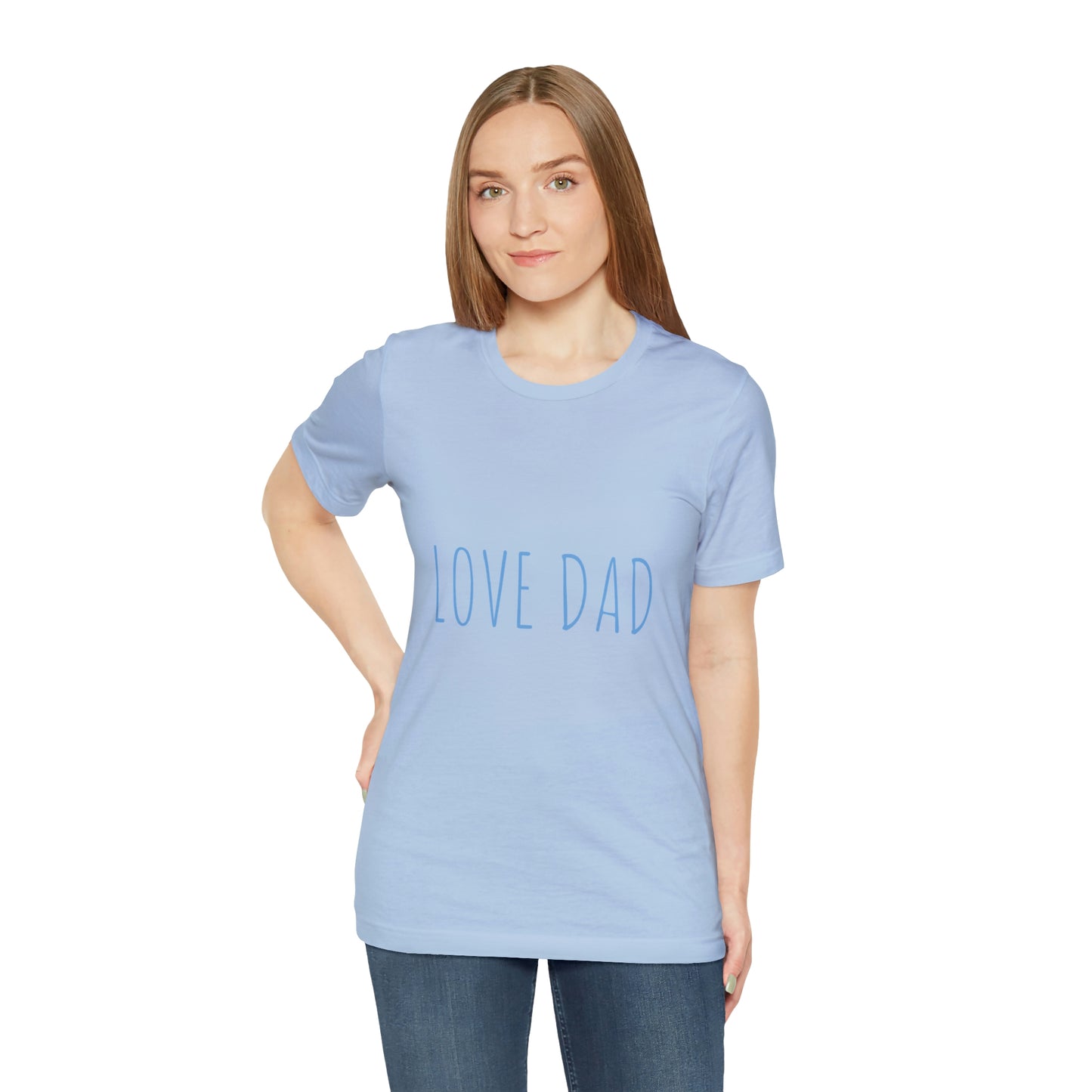 LOVE DAD TEE (Unisex Jersey Short Sleeve Tee)