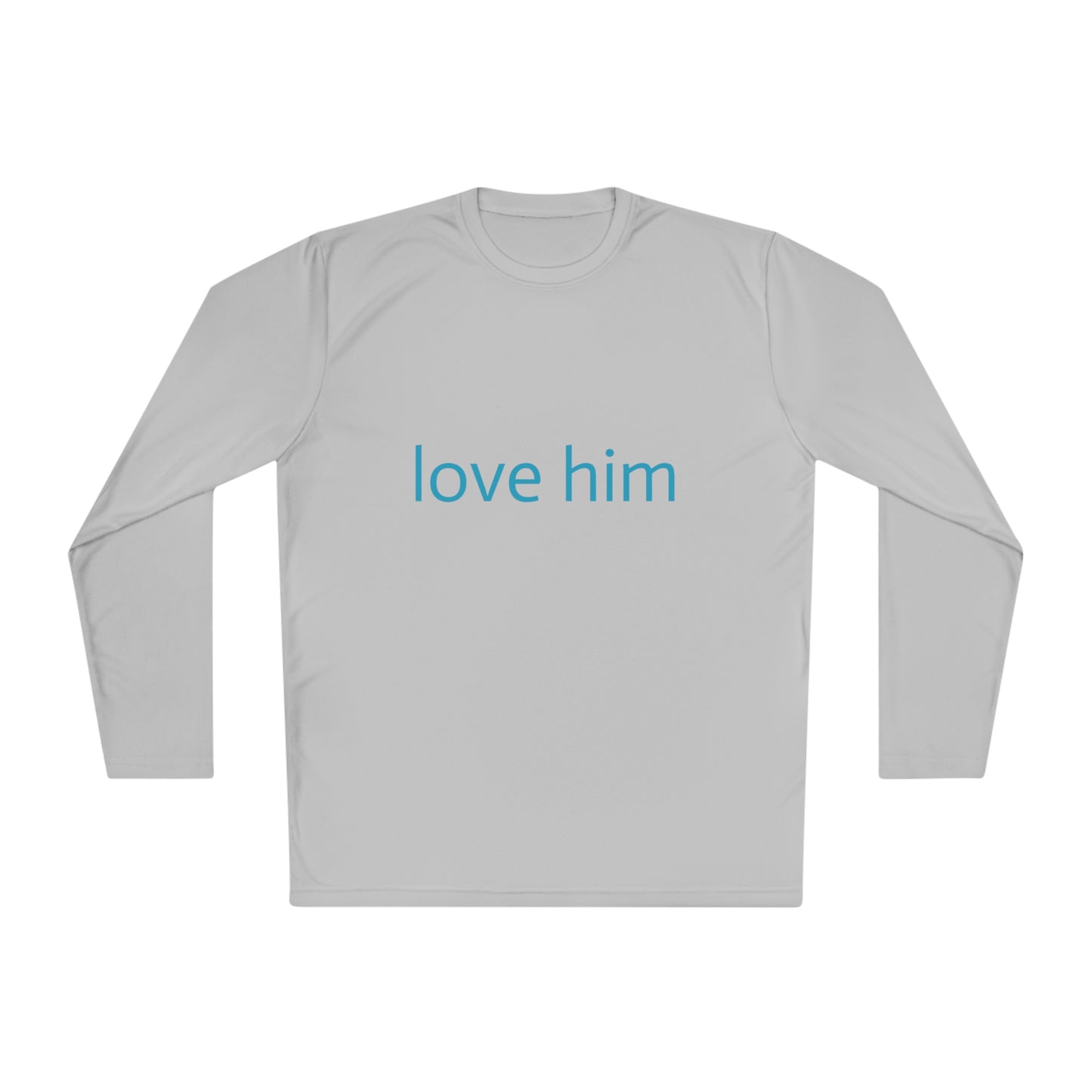 love him (Unisex Lightweight Long Sleeve Tee)