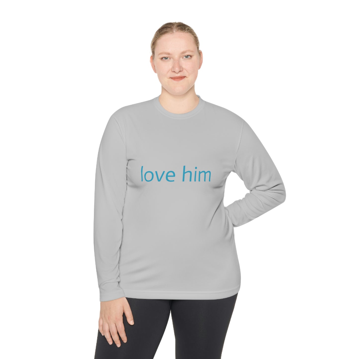 love him (Unisex Lightweight Long Sleeve Tee)