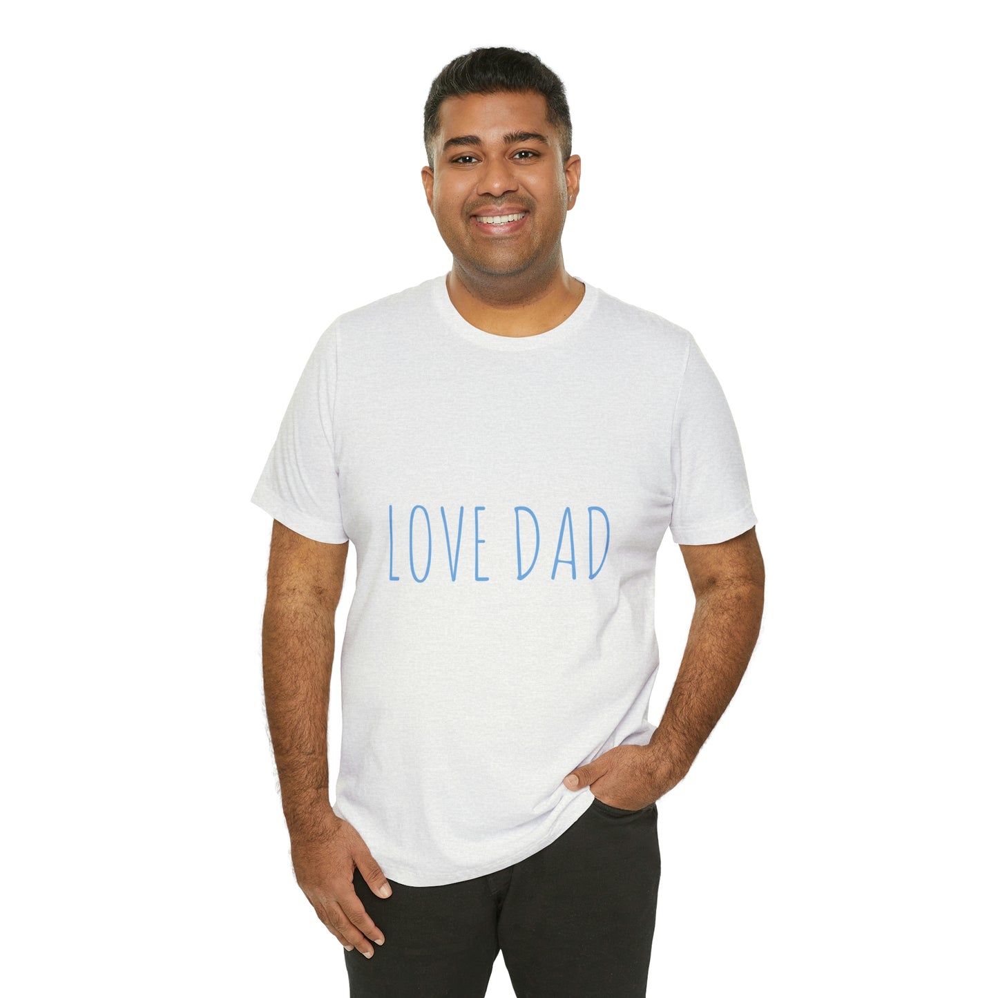 LOVE DAD TEE (Unisex Jersey Short Sleeve Tee)