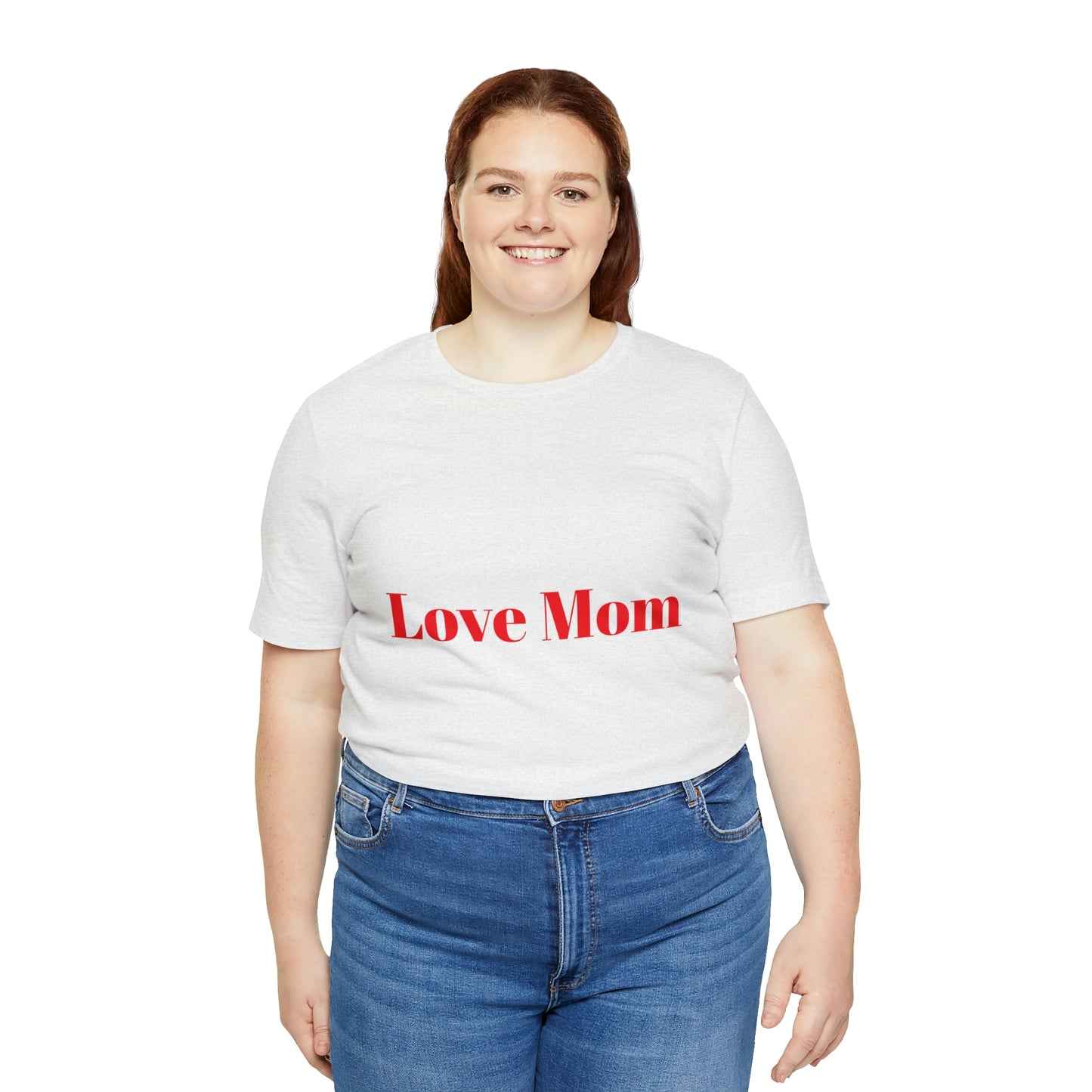 Love Mom Tee (Unisex Jersey Short Sleeve Tee)