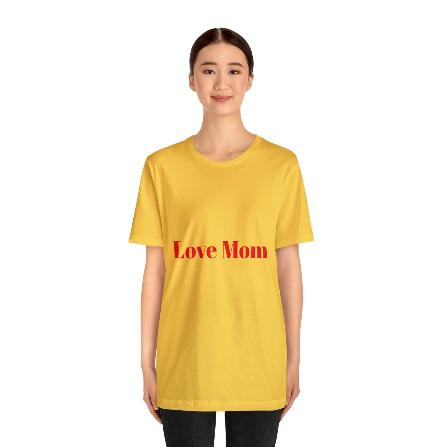 Love Mom Tee (Unisex Jersey Short Sleeve Tee)