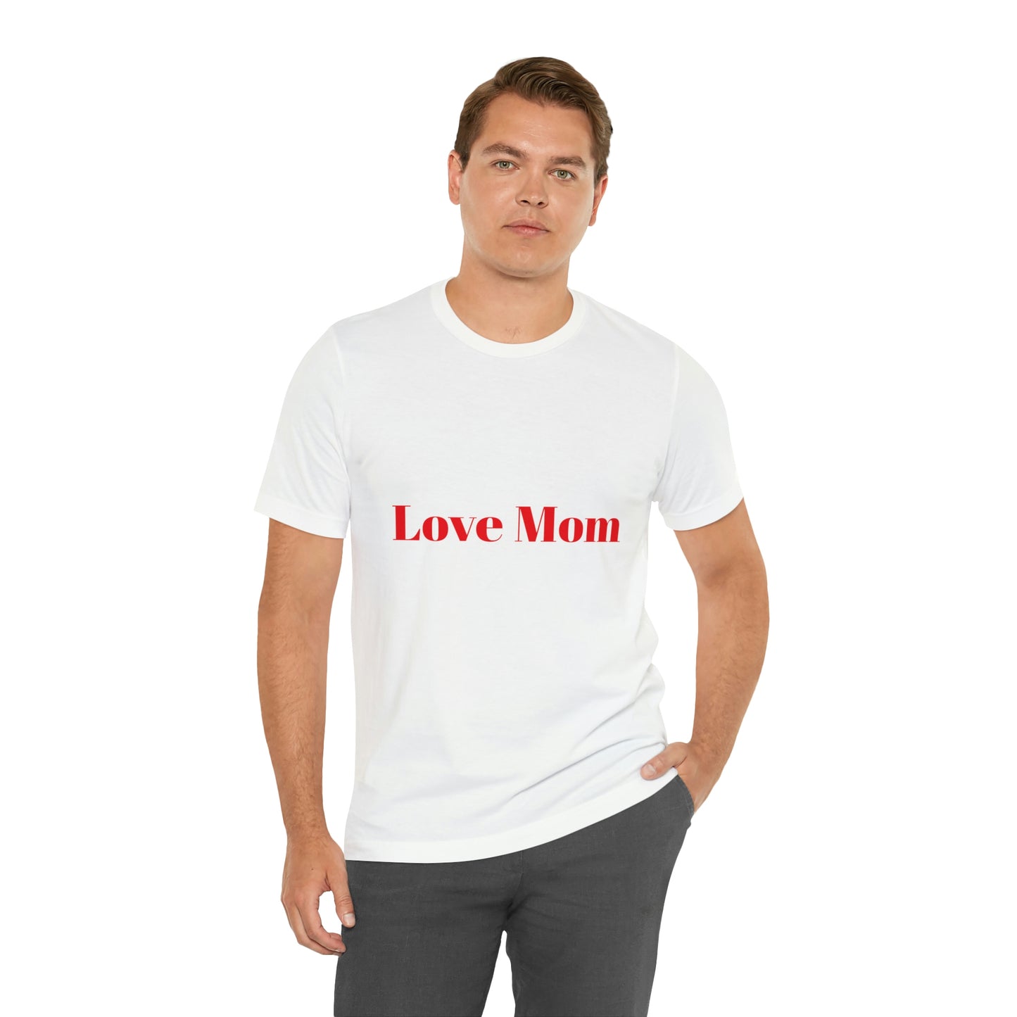 Love Mom Tee (Unisex Jersey Short Sleeve Tee)