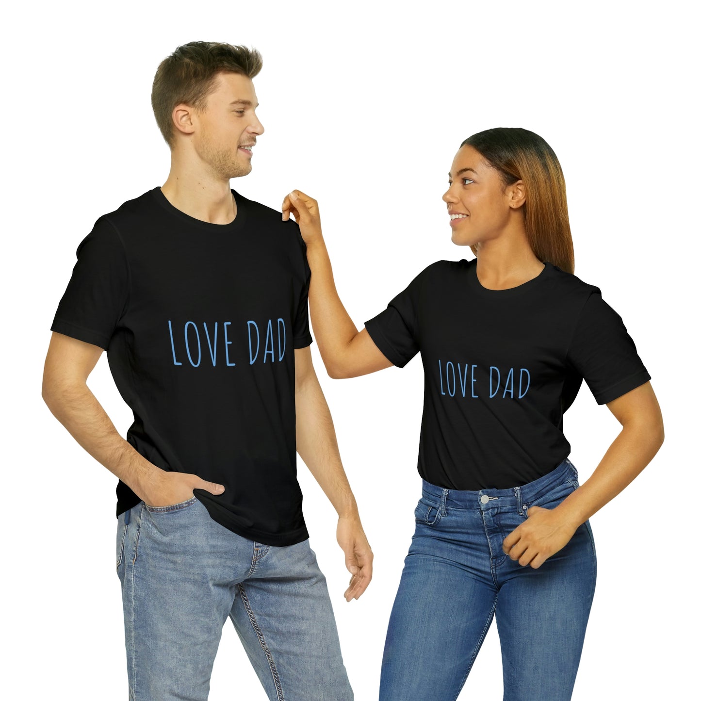 LOVE DAD TEE (Unisex Jersey Short Sleeve Tee)