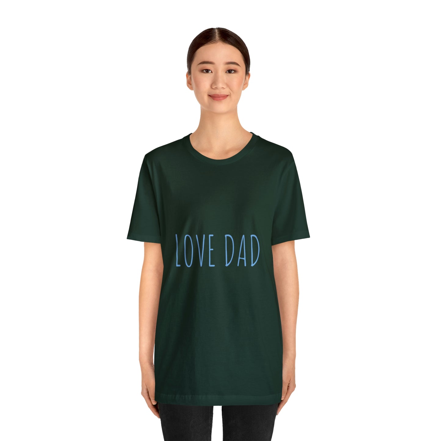 LOVE DAD TEE (Unisex Jersey Short Sleeve Tee)