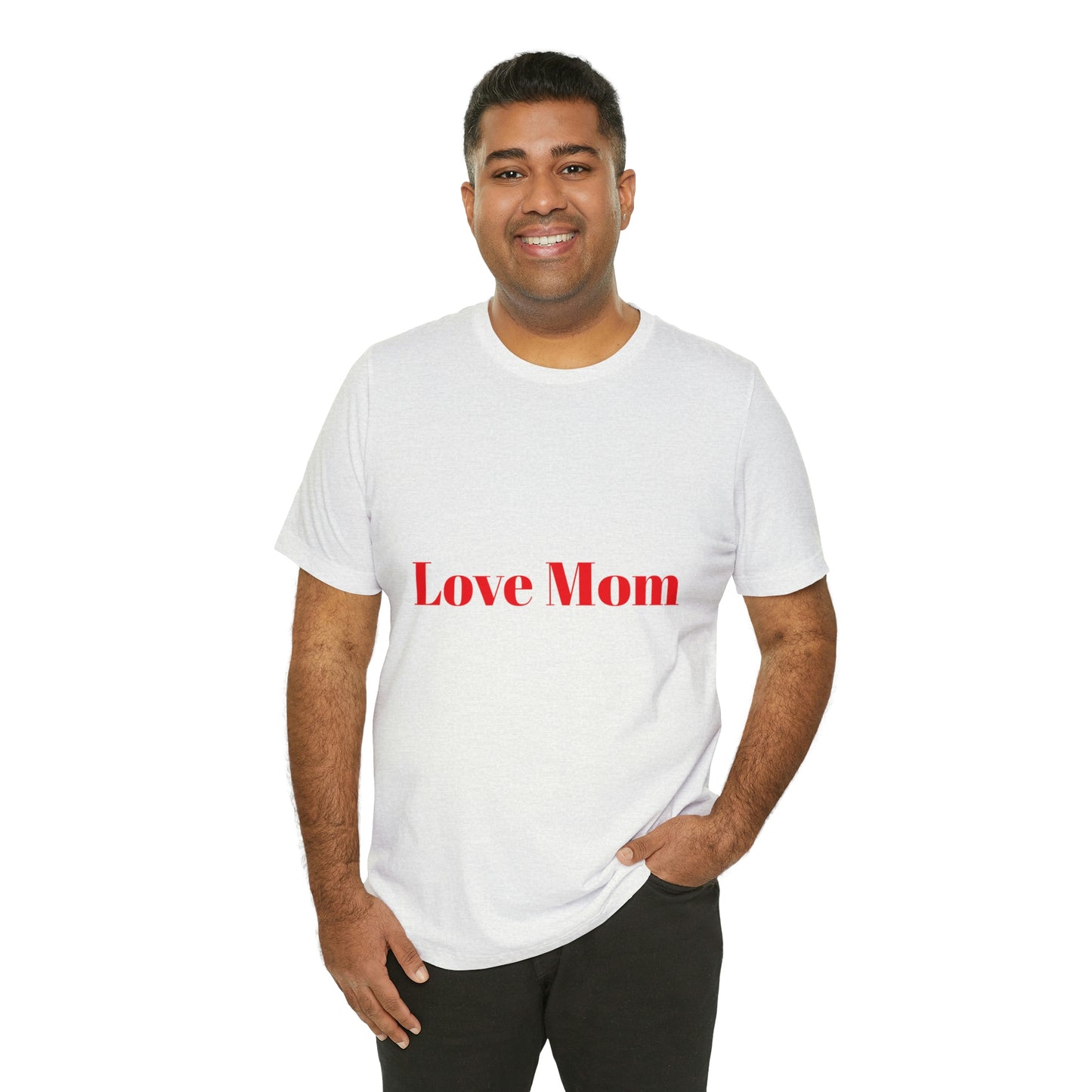 Love Mom Tee (Unisex Jersey Short Sleeve Tee)