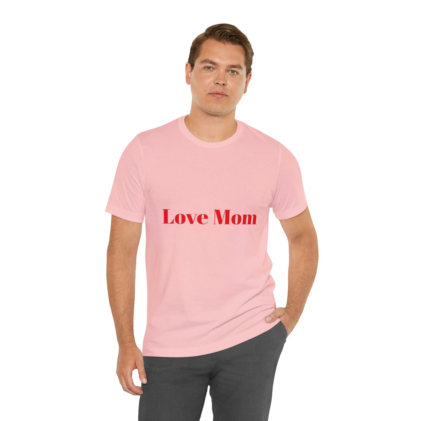 Love Mom Tee (Unisex Jersey Short Sleeve Tee)