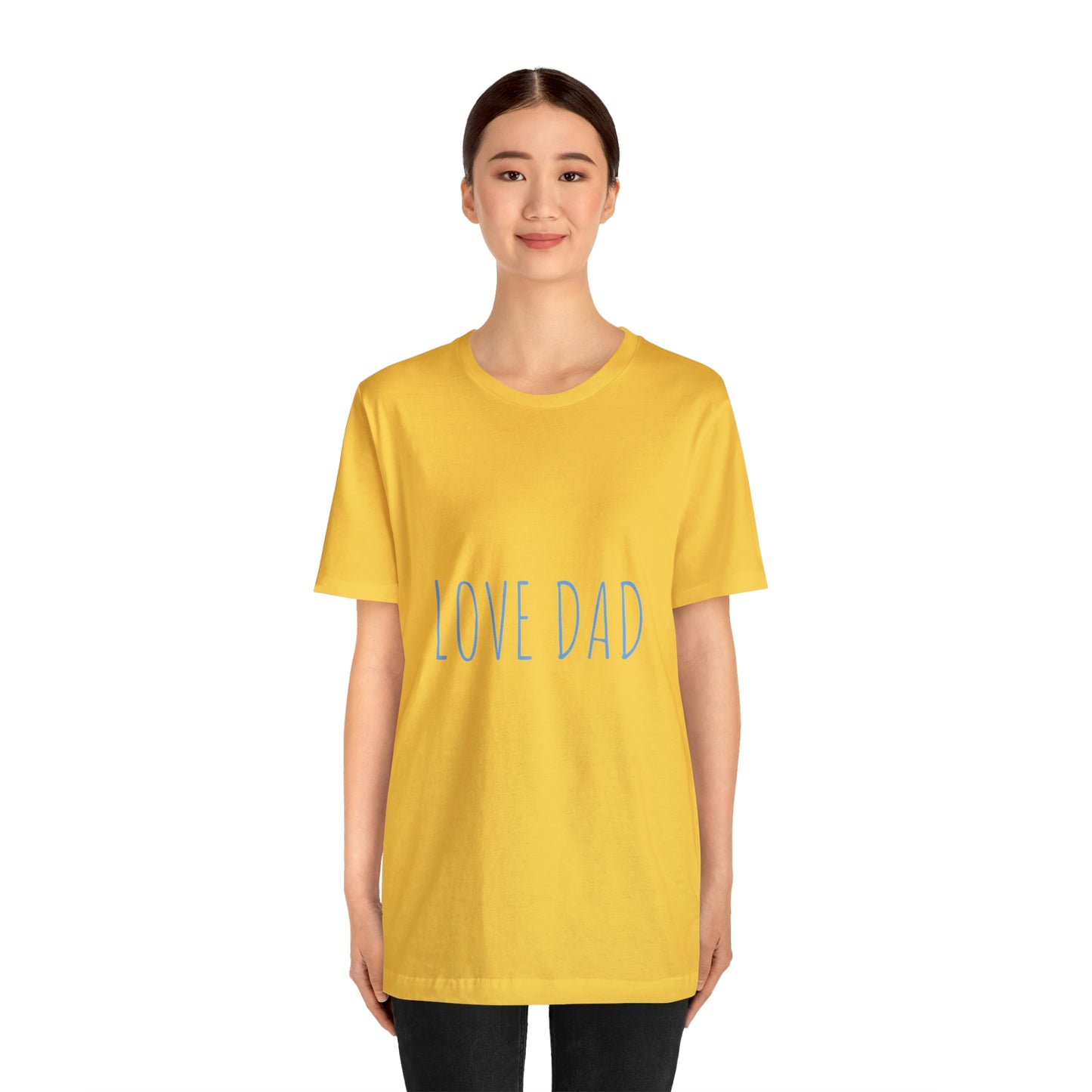 LOVE DAD TEE (Unisex Jersey Short Sleeve Tee)