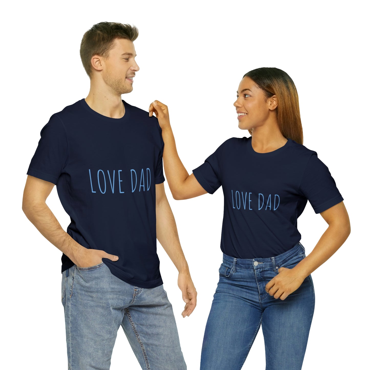 LOVE DAD TEE (Unisex Jersey Short Sleeve Tee)