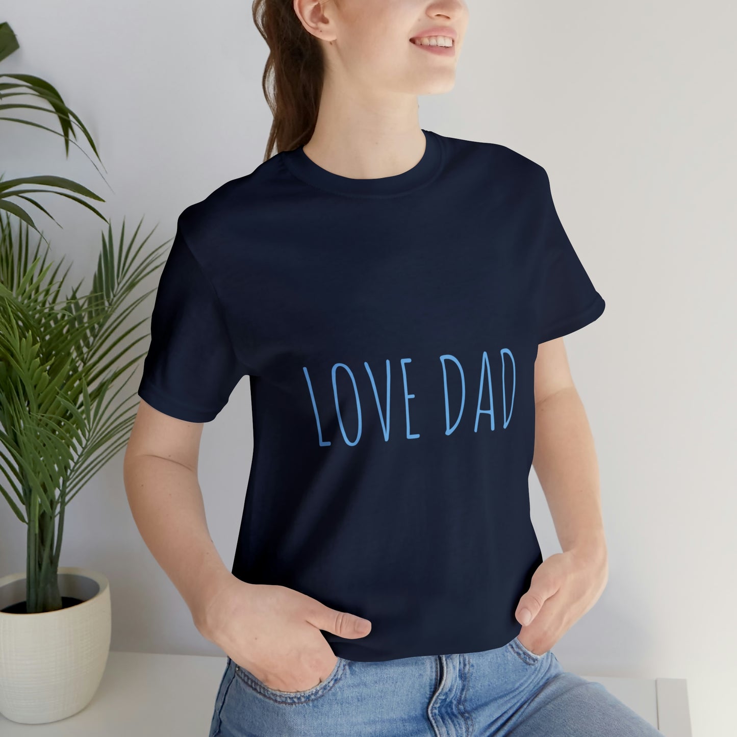 LOVE DAD TEE (Unisex Jersey Short Sleeve Tee)